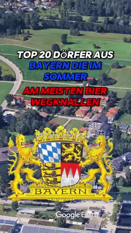 Top 20 Dörfer aus Bayern die im Sommer am meisten Bier weg knallen #top20 #dorf #stadt #bayern #bier 