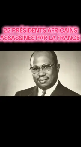 #president #tiktokafrique #tiktok 22 présidents africain assassinés par la France 