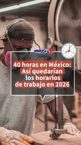 Este 1 de septiembre se presentará la iniciativa de reforma a las #40horas de jornada laboral en #México, que de aprobarse, se irá reduciendo de forma gradual. ¿Cómo quedaría los horarios de trabajo en 2026?