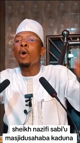 sheikh nazifi sabi'u masjidusahaba kaduna ibrahimbichi01 #ibrahimbichi01 #masjidusahaba 