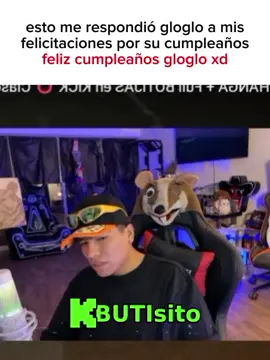 esto me respondió gloglo a mi felicitaciones por su cumpleaños, feliz cumpleaños gloglo xd 🐒 Redes del buti en mi bio. Streams de lunes a viernes 🇵🇪 Horario aprox. Perú.  22:00h en Kick 🟢