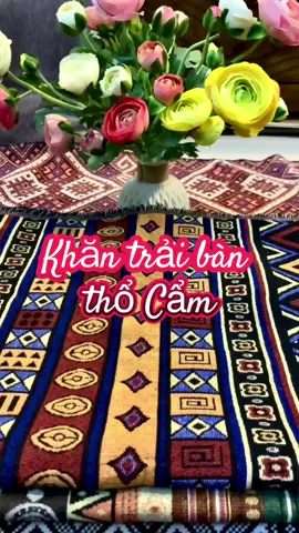 Khăn trải bàn thổ cẩm đẹp #nguyenlinhanh1986 #khantraiban #khantraibanthocam #khantraibandecor #khantraibandep 
