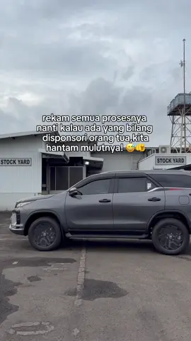 rekam semua prosesnya  nanti kalau ada yang bilang  disponsori orang tua,kita hantam mulutnya! 😅🫵 #fortunergrsport #fortunerabu #fortunergrey #fortuner2025 #CapCut 