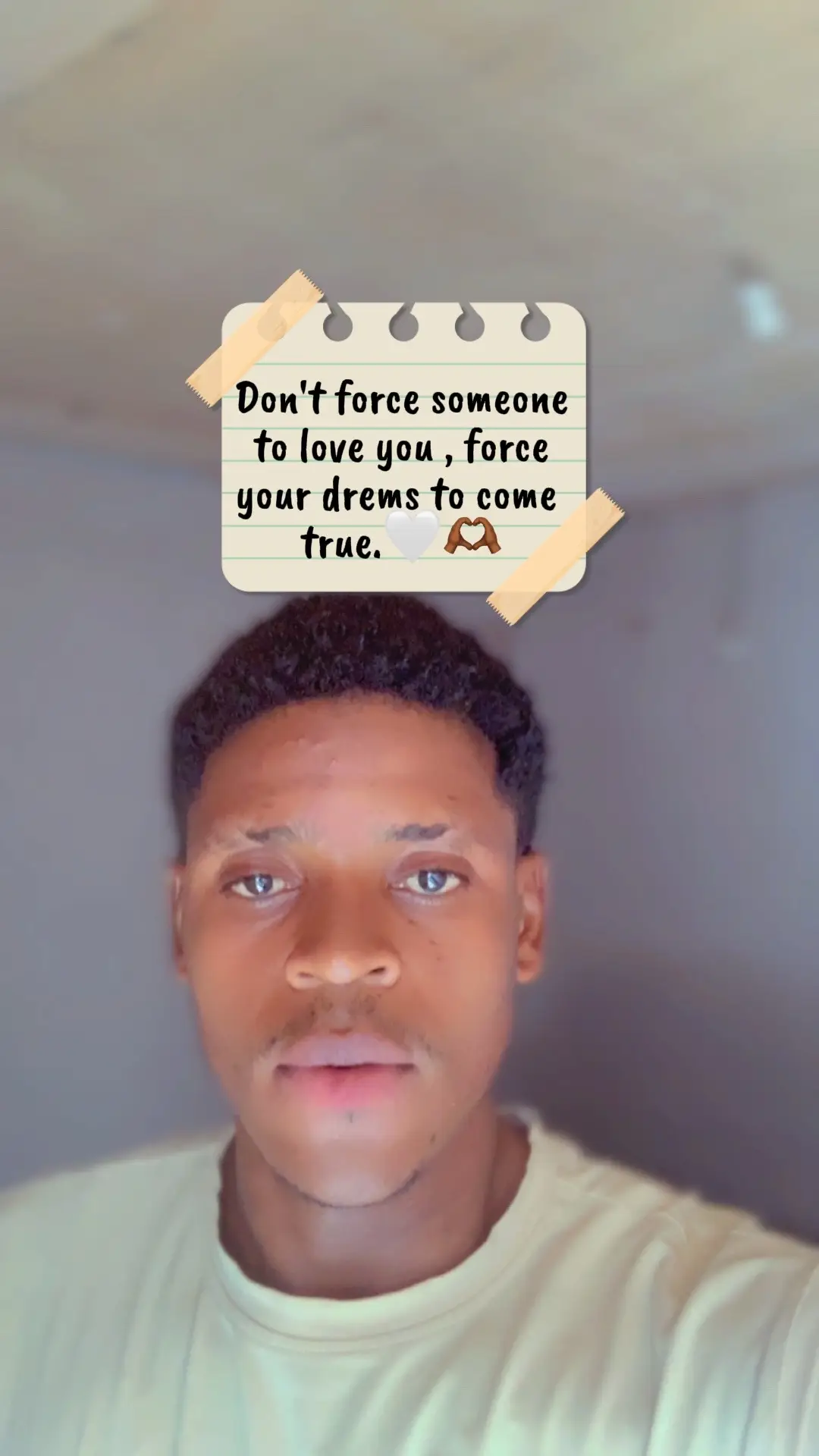 Don't force someone to love you , force your drems to come true.🤍🫶🏾