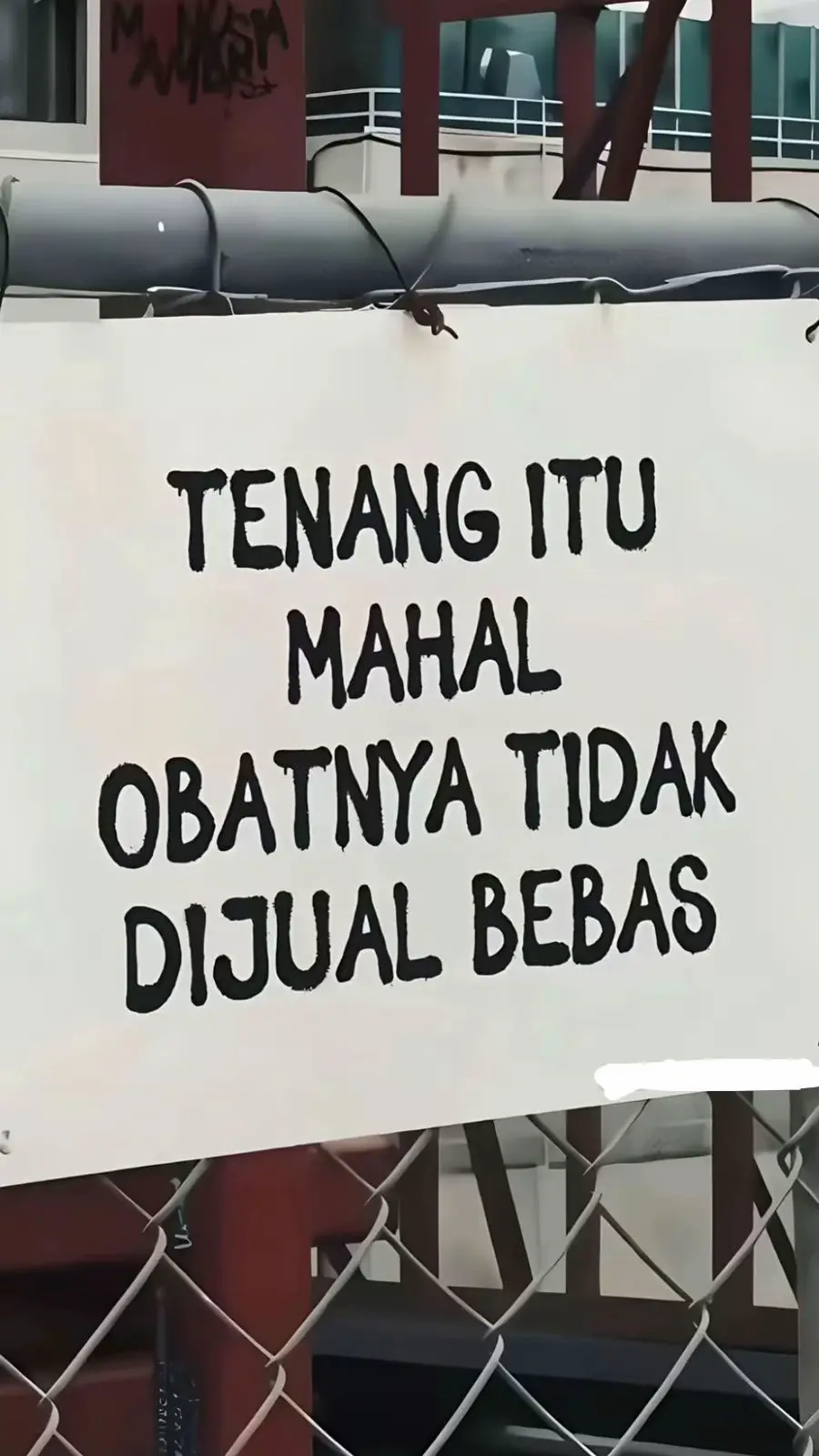 “Tenang itu mahal obatnya tidak di jual bebas”