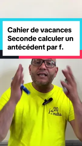 Cahier de vacances  Seconde calculer un antécédent par f. #jai20enmaths #maths #seconde #revisions #pourtoi 