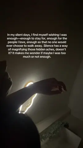 In my silent days, I find myself wishing I was enough—enough to stay for, enough for the people I love, enough so that no one would ever choose to walk away. Silence has a way of magnifying those hidden aches, doesn’t it? It makes me wonder if maybe I was too much or not enough. #unsaidthoughts #unsaidwords #unsaidfeelings #MentalHealth #fyp 