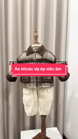 Áo khoác dạ ép siêu ấm - đại hàn cho bé #aoda #betrai #quan #xh  #H.Nga