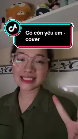 Bài mới của chị @Nguyễn Kiều Oanh hay cáaaaa Có còn yêu em - cover #foryoupage #fyp #xuhuong #coconyeuem #nguyenkieuoanh #acventertainment #hienviolet 