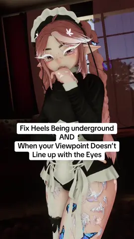 How to fix when your heels are underground AND how to fix your viewpoint not being in the right spot on upload #vrchat #vrchatavatar 
