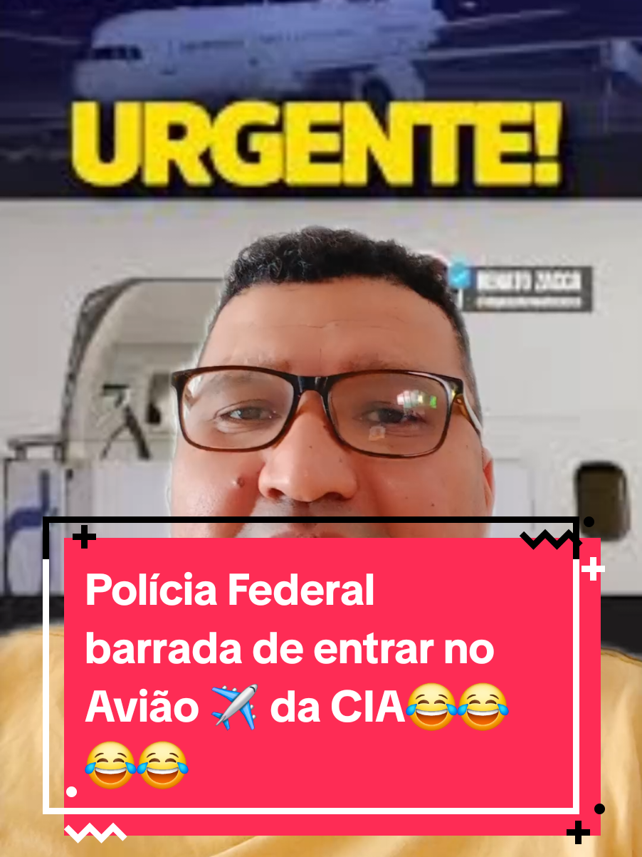 CIA impede Polícia federal de entrar no Avião ✈️😂😂