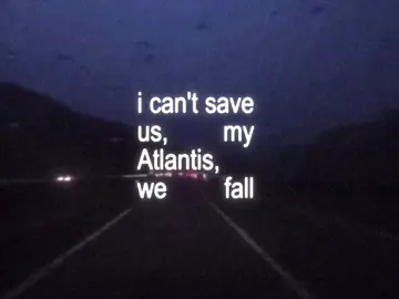 atlantis #fyp #lyrics #sad 