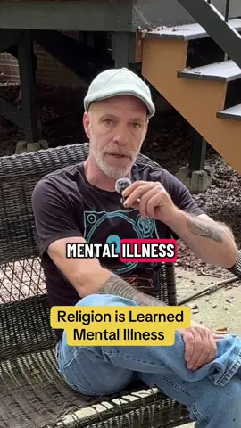 Religion is learned mental illness #gettherant #realtalk #atheist #religion 