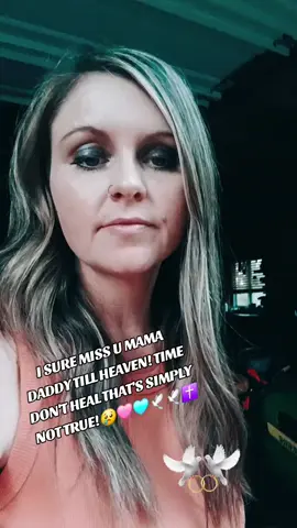 #truth #tillheavenMama #Daddy #isuremissyall ✝️🩵🩷🕊🕊😢