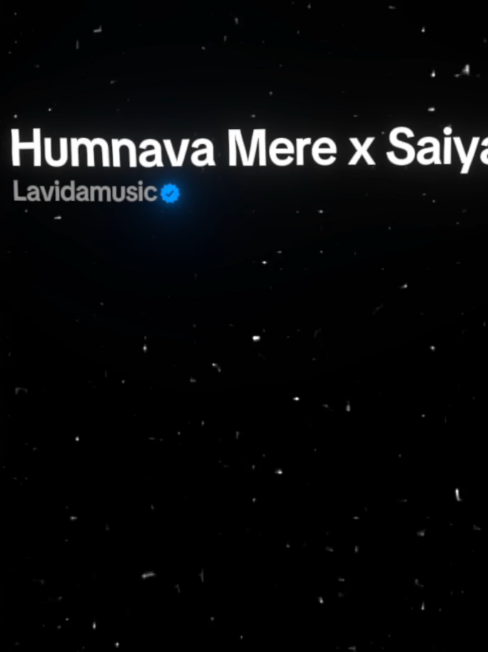 Humnava mere x Saiyaara sound edit: @Humaira #lyrics #songs #music 
