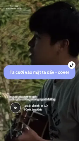 Ta cười… #tacuoivaomattaday #nhaccover #music #dieuheentertaiment #nhachaymoingay 