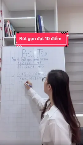 1 bài toán hay đạt 10 điểm trong bài kiểm tra, rút gọn phân số #cothaotoan #toancap2 #toan #xuhuong #viral 