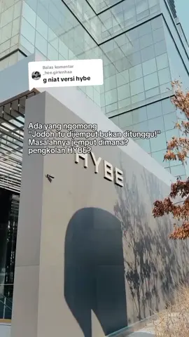 Membalas @_hee.girlenhaa versi hybe🙏😁#jodoh #hybe #fypシ 