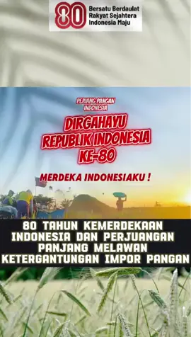80 TAHUN MERDEKA, SAATNYA MERDEKA PANGAN!  Dulu kita dijajah karena kekayaan pangan, hari ini kita harus bangkit dengan kedaulatan pangan! 💪 Dari petani, nelayan, peternak, sampai rakyat kecil—semua bersatu untuk Indonesia yang berdiri di atas kaki sendiri. 🔥 Swasembada bukan sekadar mimpi, tapi perjuangan bersama! #dirgahayuindonesia  #ketahananpangan  #petani  #indonesiabangkit  #indonesiamaju 