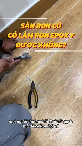 -Sàn ron cũ có làm ron epoxy được không ? #keocharon #keochitmach #ronepoxy #keohaithanhphan #xuhuong 