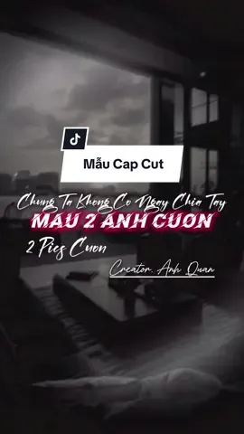 Nhạc này cuốn! #chungtakhongcongaychiatay #capcutmaster #nhachaymoingay 