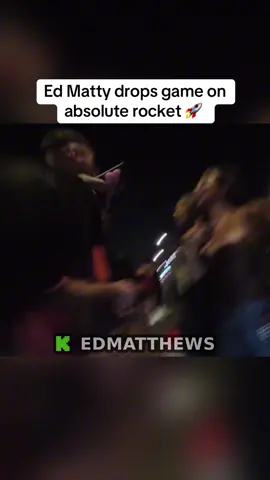 Ed Matty drops game on absolute rocket 🚀 #edmatthews #edmatthewstokky #fyp 