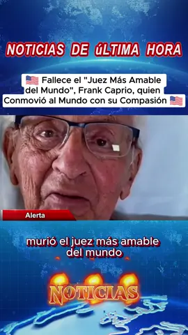 Descanse en Paz Frank Caprio: el Juez que Demostró que la Justicia Puede tener Corazón. #frankcaprio #usa #eeuu  #juezmasamable  #descansaenpaz  #justiciaconcorazon  #noticiastristes  #humanidad  #fRhodelsland  #cancer 
