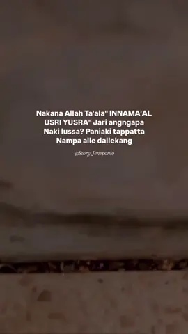 sesungguhnya beserta kesulitan ada kemudahan#katakatamakassar #storyjeneponto❤ #sulawesijeneponto #storywa #fypシ 