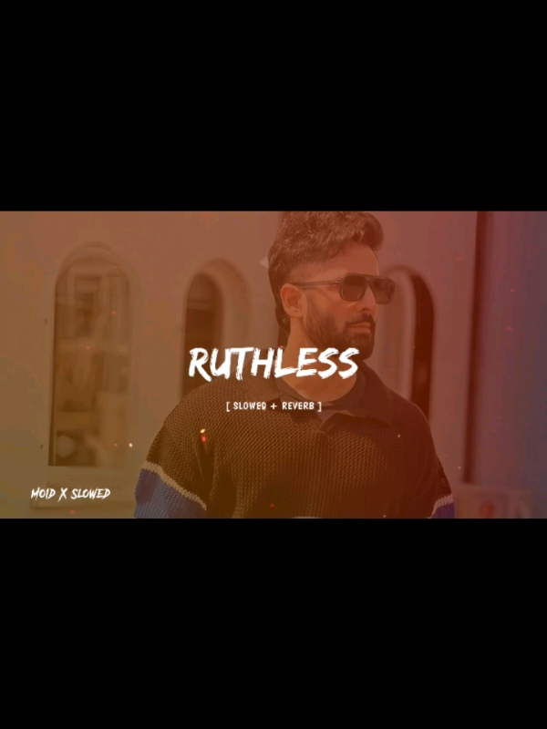 ( Shubh Ruthless ) Full Song Slowed and Reverb 😎🎧🔥 #slowedandreverb #foryou #moidxslowed #fullsongs #fyp 