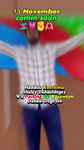 #fouryoupage #viral #positivity #somalitiktok #wiiilraxaweyn       Meego kadhiman tolkeyga dabaal dega  13 November coming soon 🫶🏼✊️💗🇦🇿🇦🇿🩸