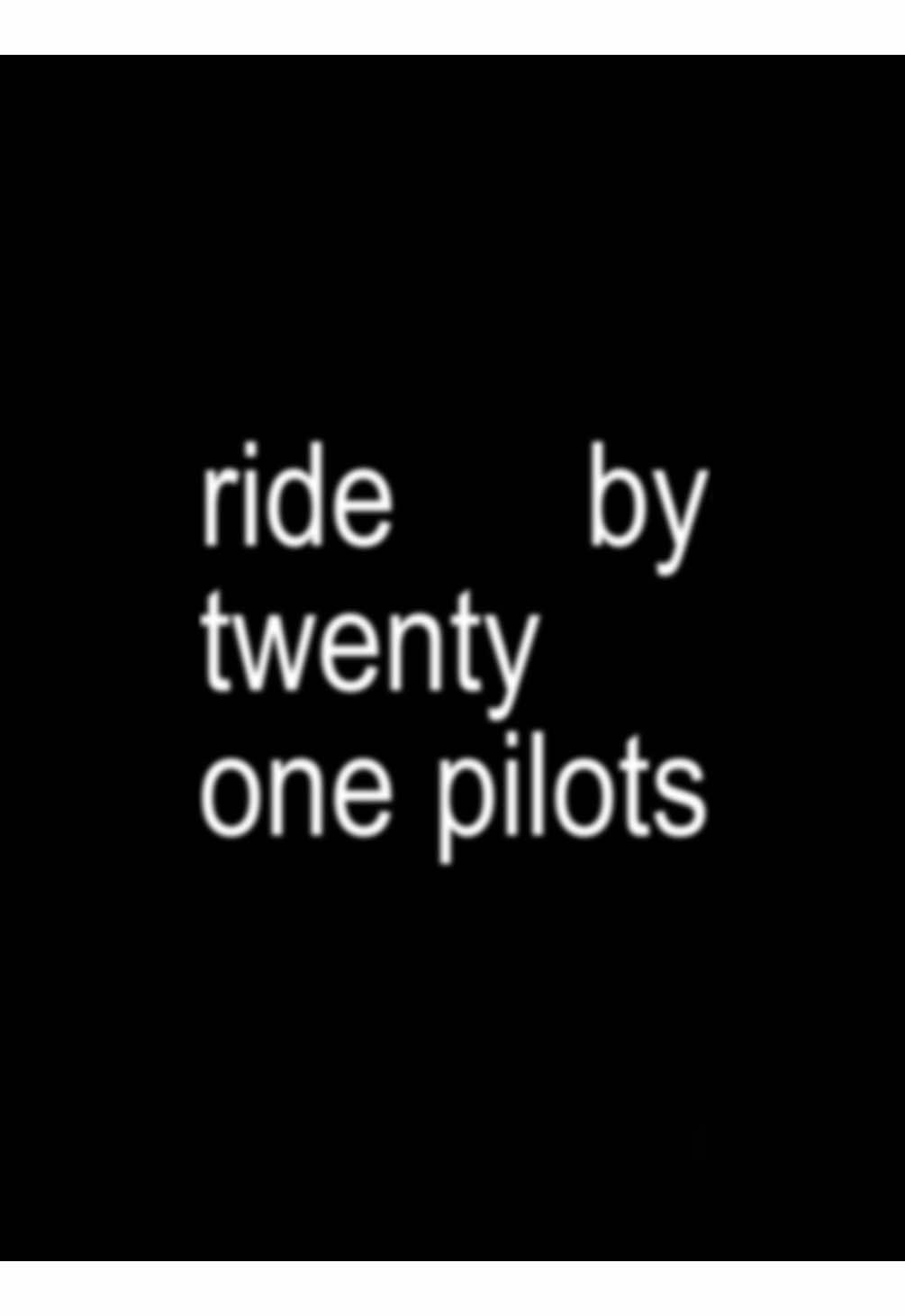 ride - twenty one pilots #lyrics #song #twentyonepilots #ride #fyp 