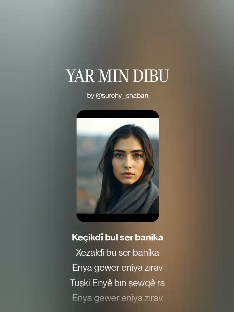 YAR MIN DIBU Sitrana Hunermend Dilovan made with AI by Shaban Surchy  #fyp #kurdishmusic #turkeytiktok #foryou #viral #kurdisksang #musikk