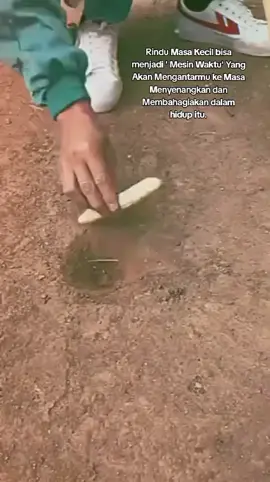 Rindu Masa kecil bisa menjadi 'mesin waktu' yang akan mengantarmu ke masa menyenangkan dan membahagiakan dalam hidup itu... #habaindatu #nanggroeacehdarusalam🇹🇷 #viraltiktokvideo #fyp 