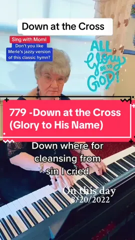 Down at the Cross (Glory to His Name) #fyp #hymn #singing #christiantiktok #onthisday 
