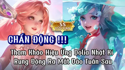 Tham Khảo Hiệu Ứng Skin Dolia Ra Mắt Tuần Sau - ©New King Of Boss #lienquan #lienquanmobile #dolianhatkirungdong #thamkhaohieuung #honey2201_200 
