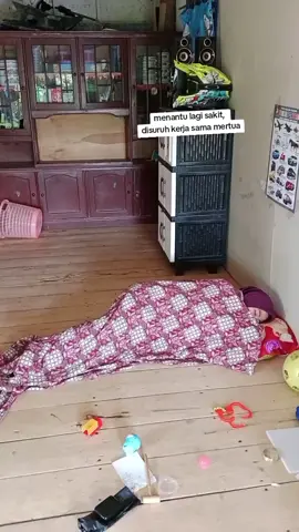 begini kalau serumah sama mertua, sakitpun disuruh kerja gak boleh manja 