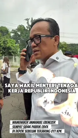 Wamenaker Immanuel Ebenezer Sempat Sidak Pabrik Odol di Depok sebelum Terjaring OTT KPK @PRABOWO SUBIANTO @Gibran Rakabuming @DEDI MULYADI✅ 