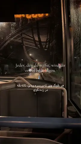 Jeder, den du triffst, wird dir