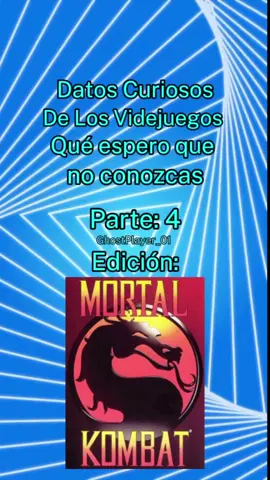 Datos curiosos de los Videjuegos qué espero que no conozcas - Parte: 4 Edición: Mortal Kombat * #memes #datoscuriosos #mortalkombat #Cumbia #ubisoft  * Ahora las canciones serán temáticas del Videjuego relacionado 🥵 * Sígueme por Youtube: GhostPlayer_01 