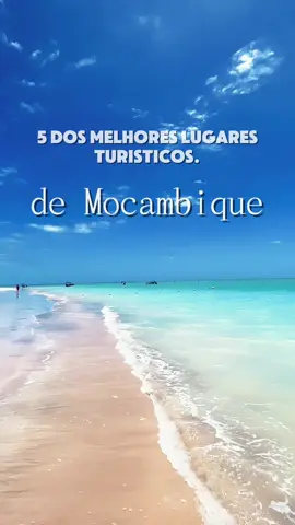 5 dos melhores lugares turísticos de Moçambique 🇲🇿 