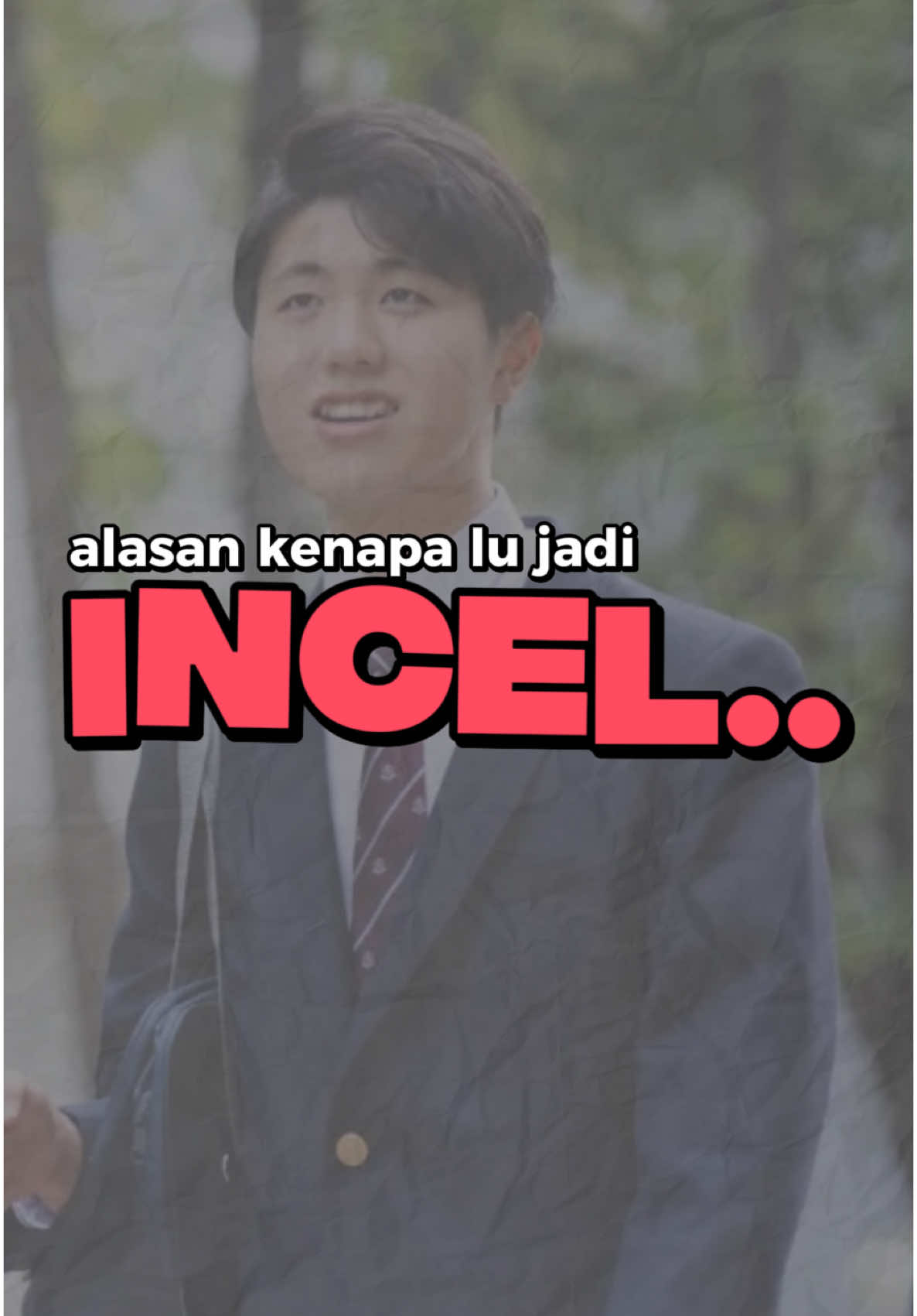 Alasan Mengapa Lu Menjadi Incel Sekarang