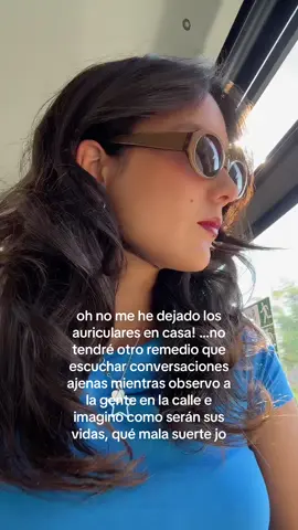 la musica ayuda pero la conversación de las señoras de detrás más 