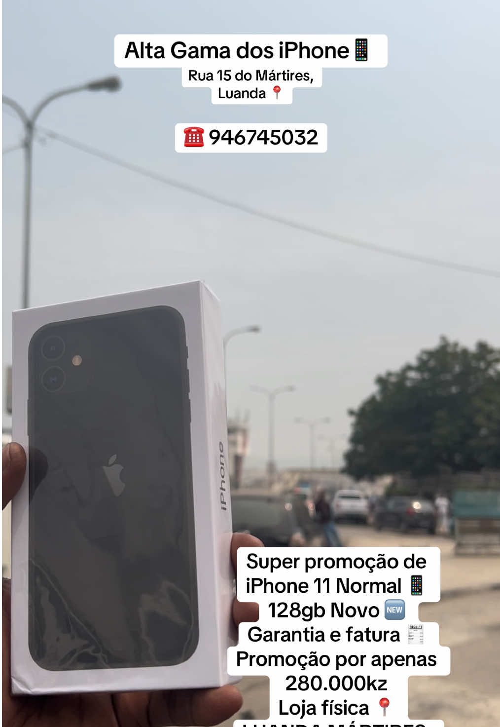 iPhone 11 Normal Novo de 128gb por apenas 280.000kz  📱✨ Altas Gamas dos iPhones ✨📱 🔥 O melhor preço do mercado, sem conversa fiada! 🔥 📍 Estamos no Mártires– Rua 15 📞 Liga já: 946 745 032 ✅ iPhones 100% originais ✅ Preço de oportunidade 💸 ✅ Loja física segura e confiável 🚨 Promoção especial: 📲 iPhone 11 – 128GB 👉 280.000 Kz