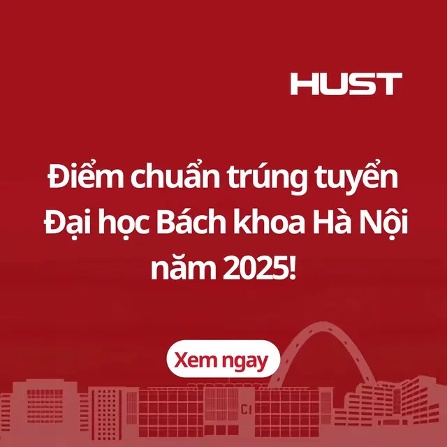 #hust #dhbkhn #daihocbachkhoahanoi #diemchuan2025 