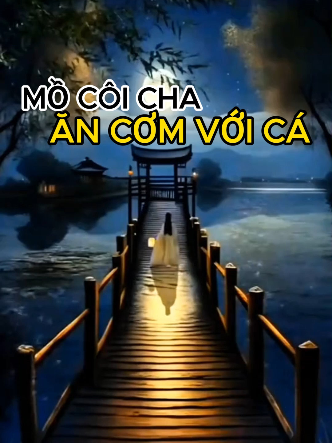 Mồ côi cha ăn cơm với cá, mồ côi mẹ lót lá mà nằm. #songchamtamtinh #mocoicha #mocoime