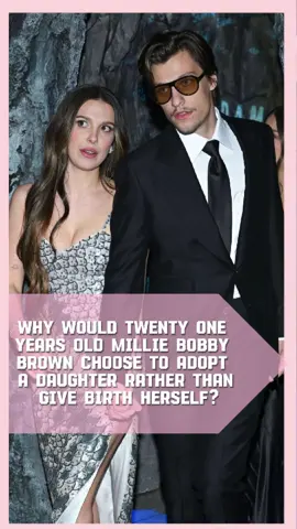 Why would twenty one years old Millie Bobby Brown choose to adopt a daughter rather than give birth herself? The touching reason behind it is revealing #celebrity #marriage #fyp#usa 