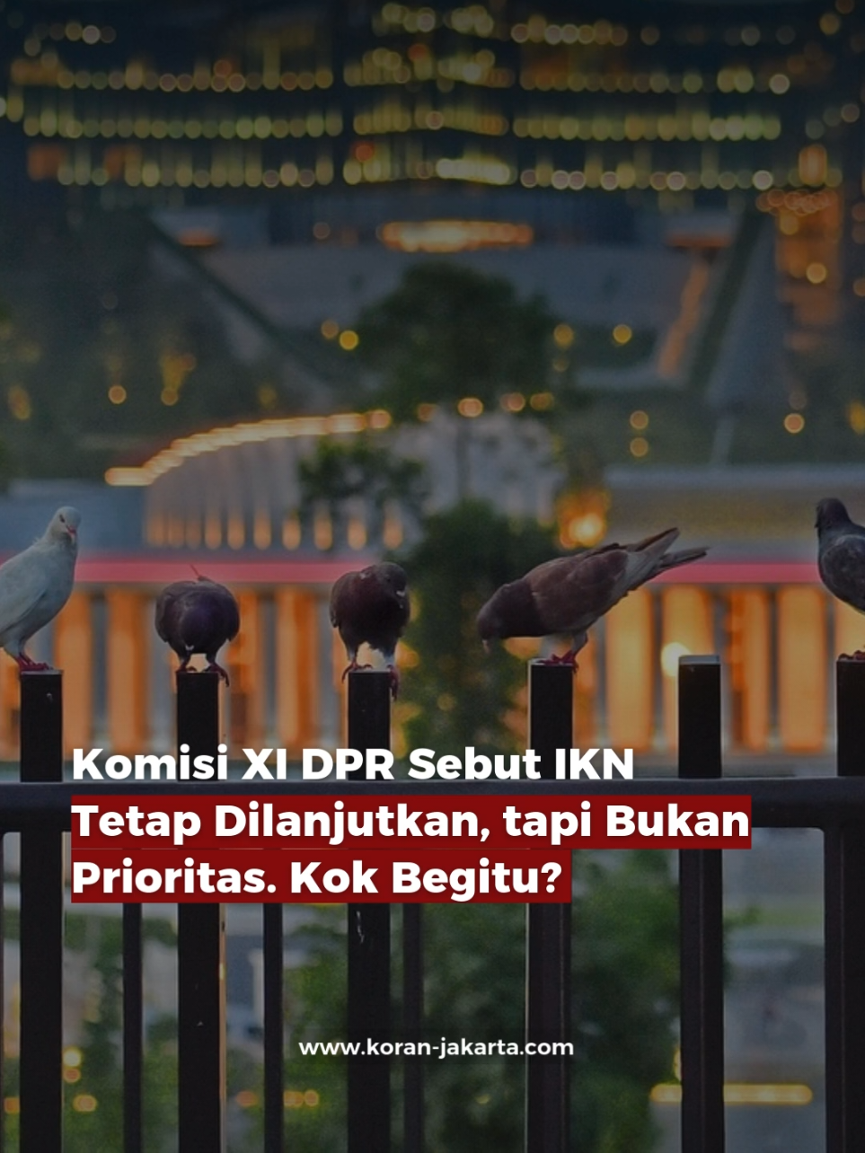 Pembangunan Ibu Kota Nusantara (IKN) tetap dilanjutkan meski bukan jadi prioritas utama pemerintahan Prabowo, karena fokus anggaran dialihkan ke delapan program strategis seperti ketahanan pangan, energi, dan pendidikan. Hal ini ditegaskan Wakil Ketua Komisi XI DPR RI, Mohamad Hekal, seraya memastikan bahwa proyek IKN masih tetap didanai, dengan alokasi Rp6,26 triliun dalam RAPBN 2026.  #Koranjakarta #IKN #RAPBN2026 #ProgramPrioritas 