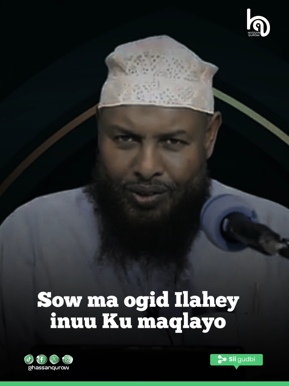 Sow ma Ogid Ilaahey In uu ku arkayo #sheikhxaliike  #share  #somalia  #followus #hassanqurow 
