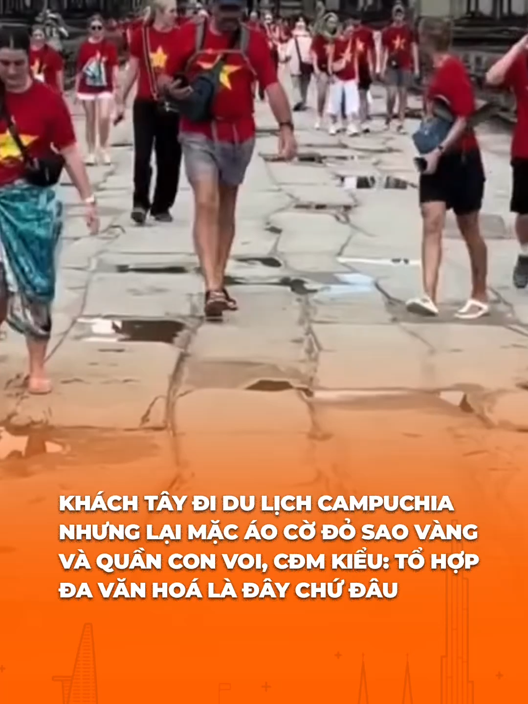 Độc lạ khách Tây đi du lịch Campuchia nhưng lại mặc áo cờ đỏ sao vàng và quần con voi? #yan #yan45s #tiktoknews #tiktokgiaitri #aocodosaovang #dulichcampuchia
