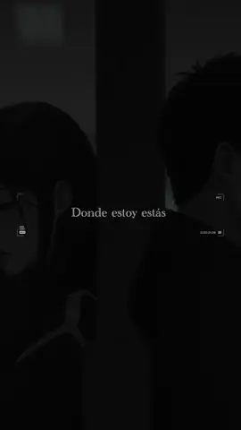 Dónde estás estoy, donde estoy estás ❤️🎶#fyp #lyrics_songs #cancionesparahistorias #nanpabasicooficial 